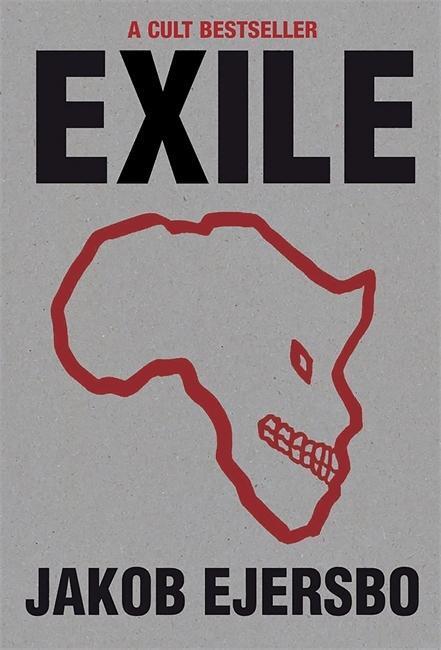 Cover: 9780857051103 | Exile | Jakob Ejersbo | Taschenbuch | The Africa Trilogy | Englisch