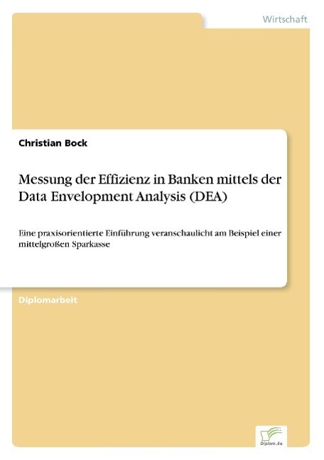 Cover: 9783838669021 | Messung der Effizienz in Banken mittels der Data Envelopment...