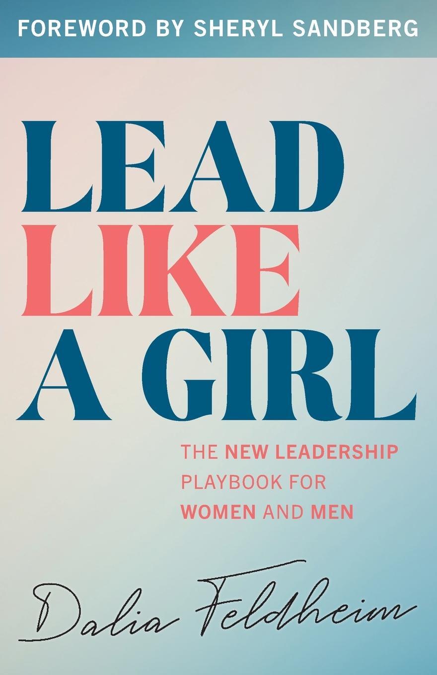 Cover: 9781538194119 | Lead Like a Girl | The New Leadership Playbook for Women and Men