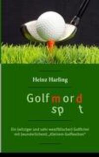 Cover: 9783839155684 | Golfmord | Heinz Harling | Buch | HC runder Rücken mit Schutzumschlag