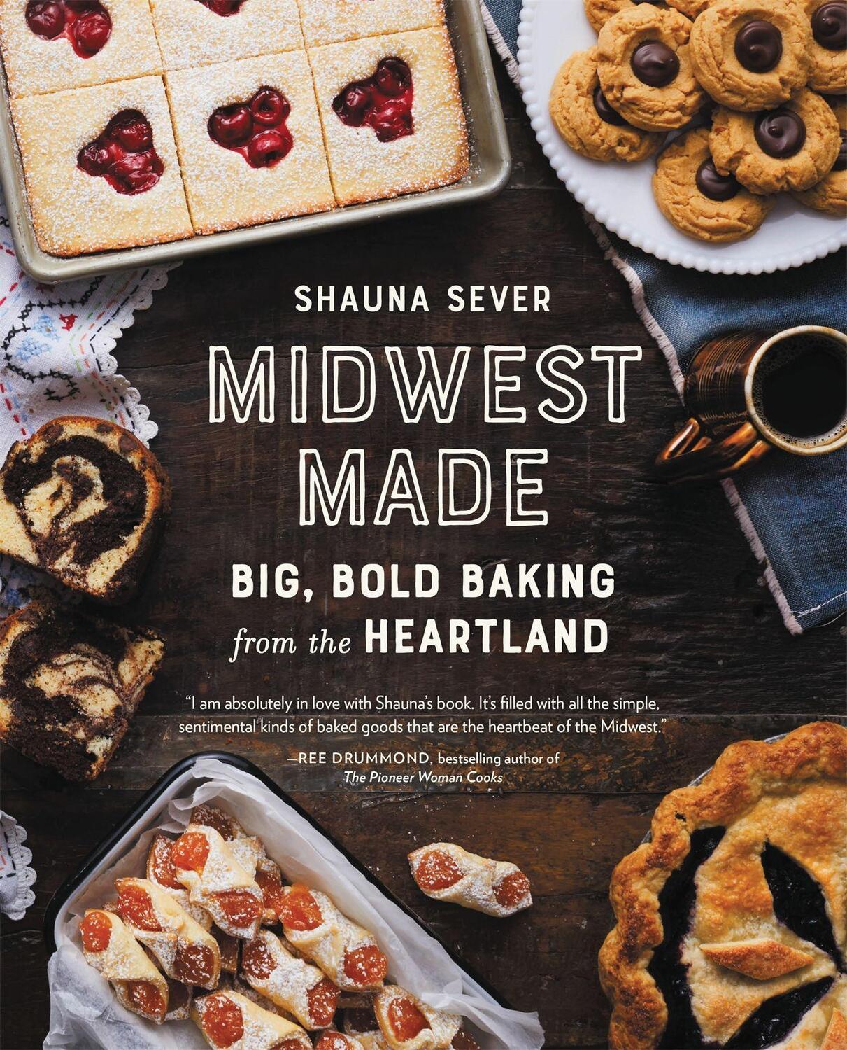 Cover: 9780762464500 | Midwest Made | Big, Bold Baking from the Heartland | Shauna Sever