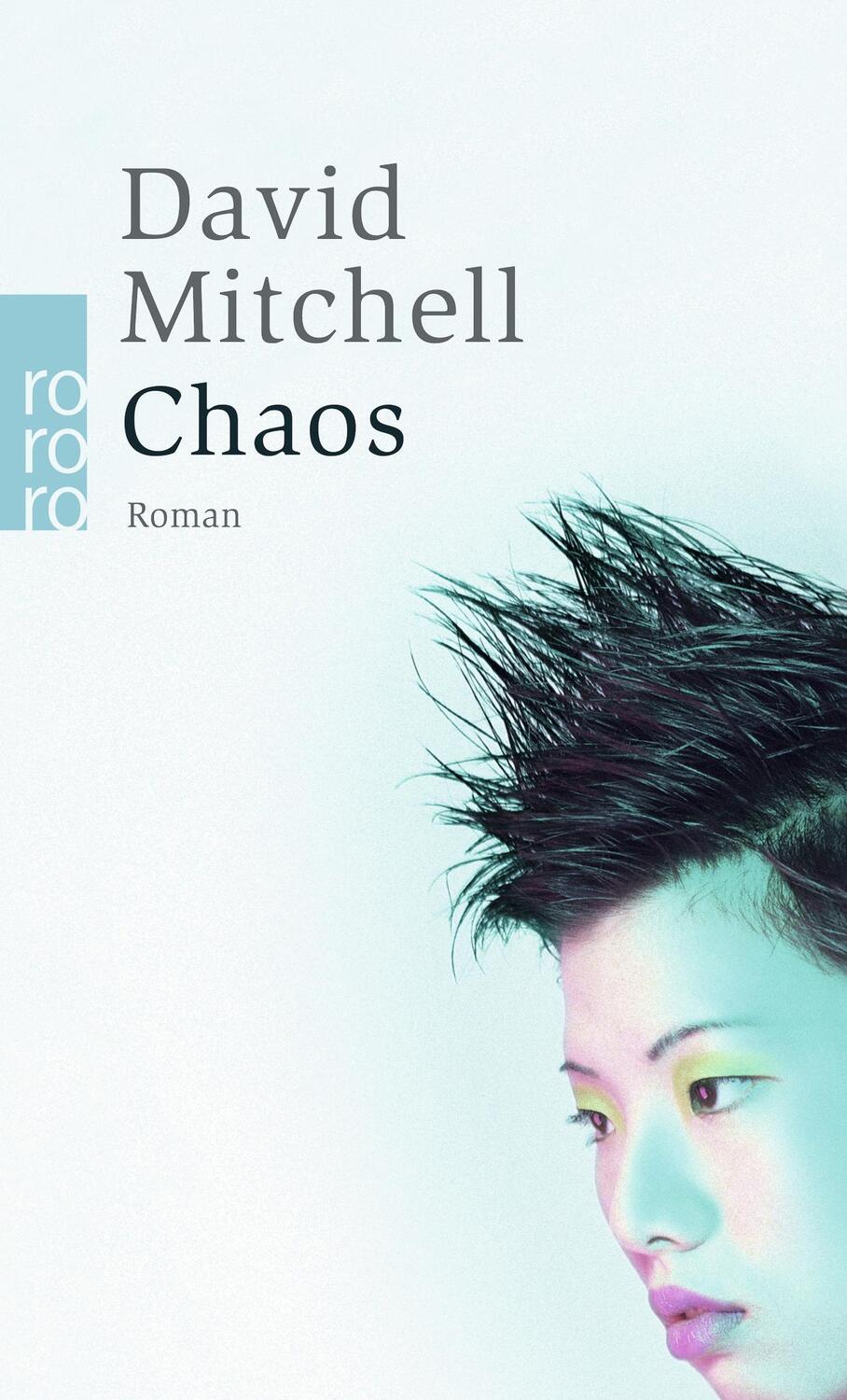 Cover: 9783499241208 | Chaos | Ein Roman in neun Teilen | David Mitchell | Taschenbuch | 2006