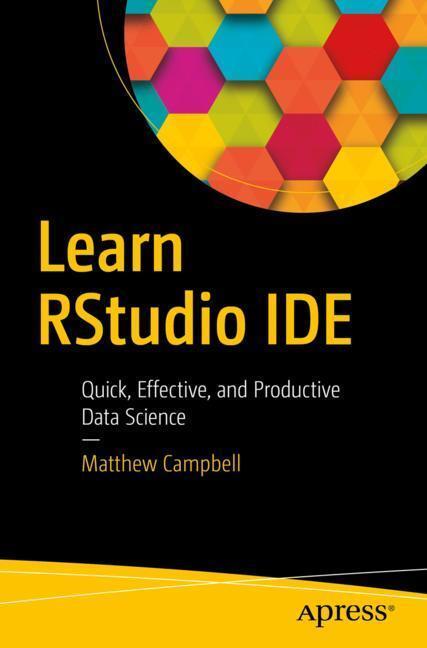 Cover: 9781484245101 | Learn RStudio IDE | Quick, Effective, and Productive Data Science