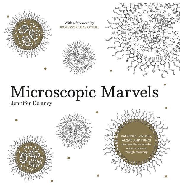Cover: 9780717192786 | Microscopic Marvels: Vaccines, Viruses, Bacteria - Discover the...