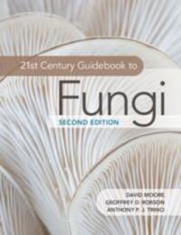 Cover: 9781108745680 | 21st Century Guidebook to Fungi | David Moore (u. a.) | Taschenbuch