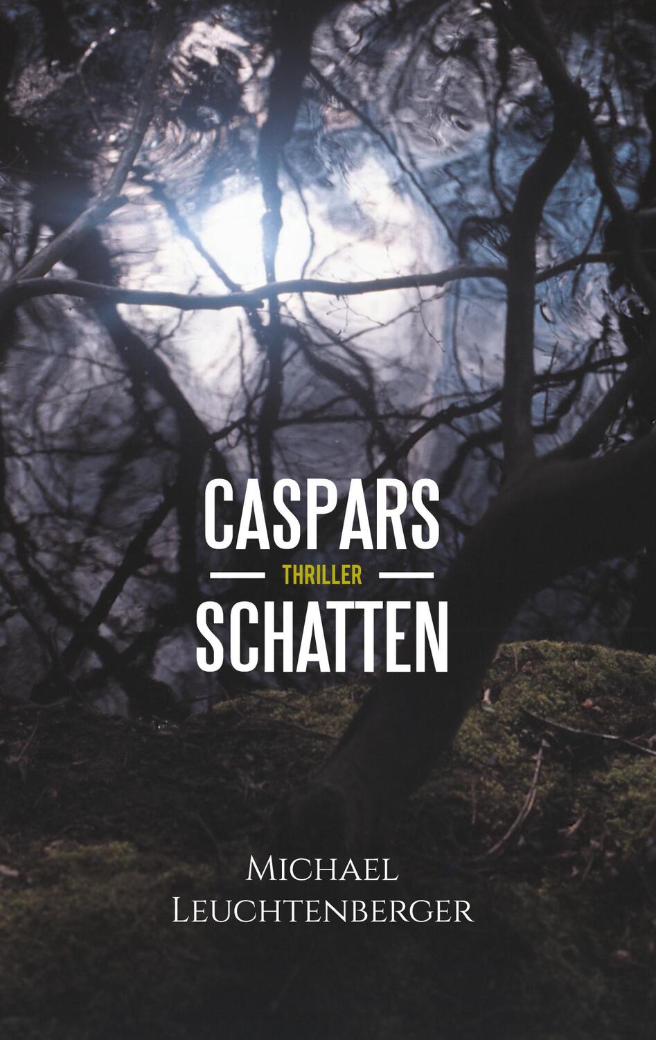 Cover: 9783752842456 | Caspars Schatten | Michael Leuchtenberger | Taschenbuch