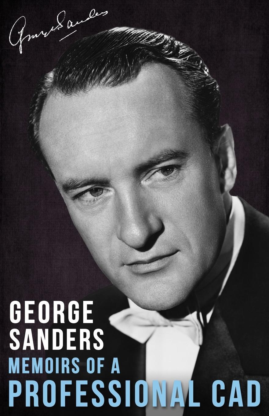 Cover: 9781911095200 | Memoirs of a Professional Cad | George Sanders | Taschenbuch | 2015