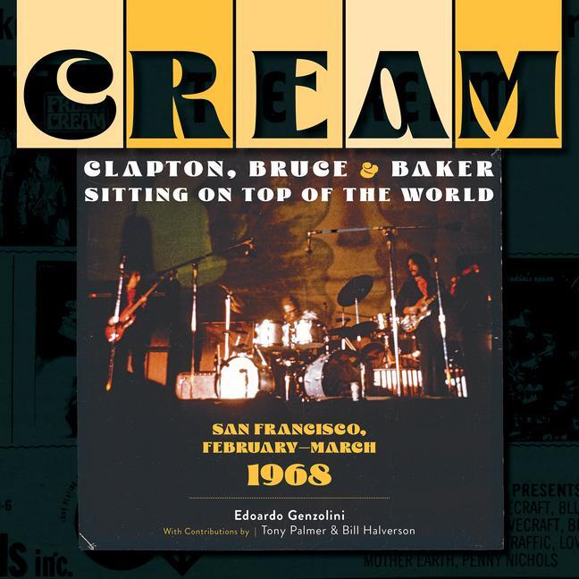 Cover: 9780764365928 | Cream: Clapton, Bruce &amp; Baker Sitting on Top of the World: San...