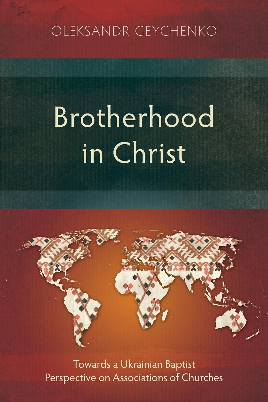 Cover: 9781839737893 | Brotherhood in Christ | Oleksandr Geychenko | Taschenbuch | Englisch