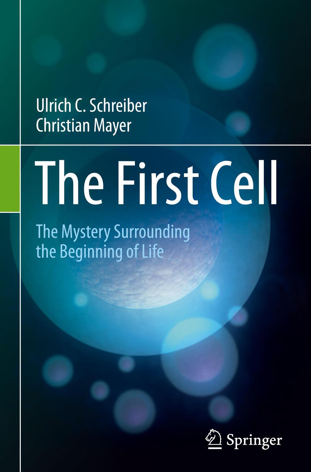 Cover: 9783030453800 | The First Cell | The Mystery Surrounding the Beginning of Life | Buch