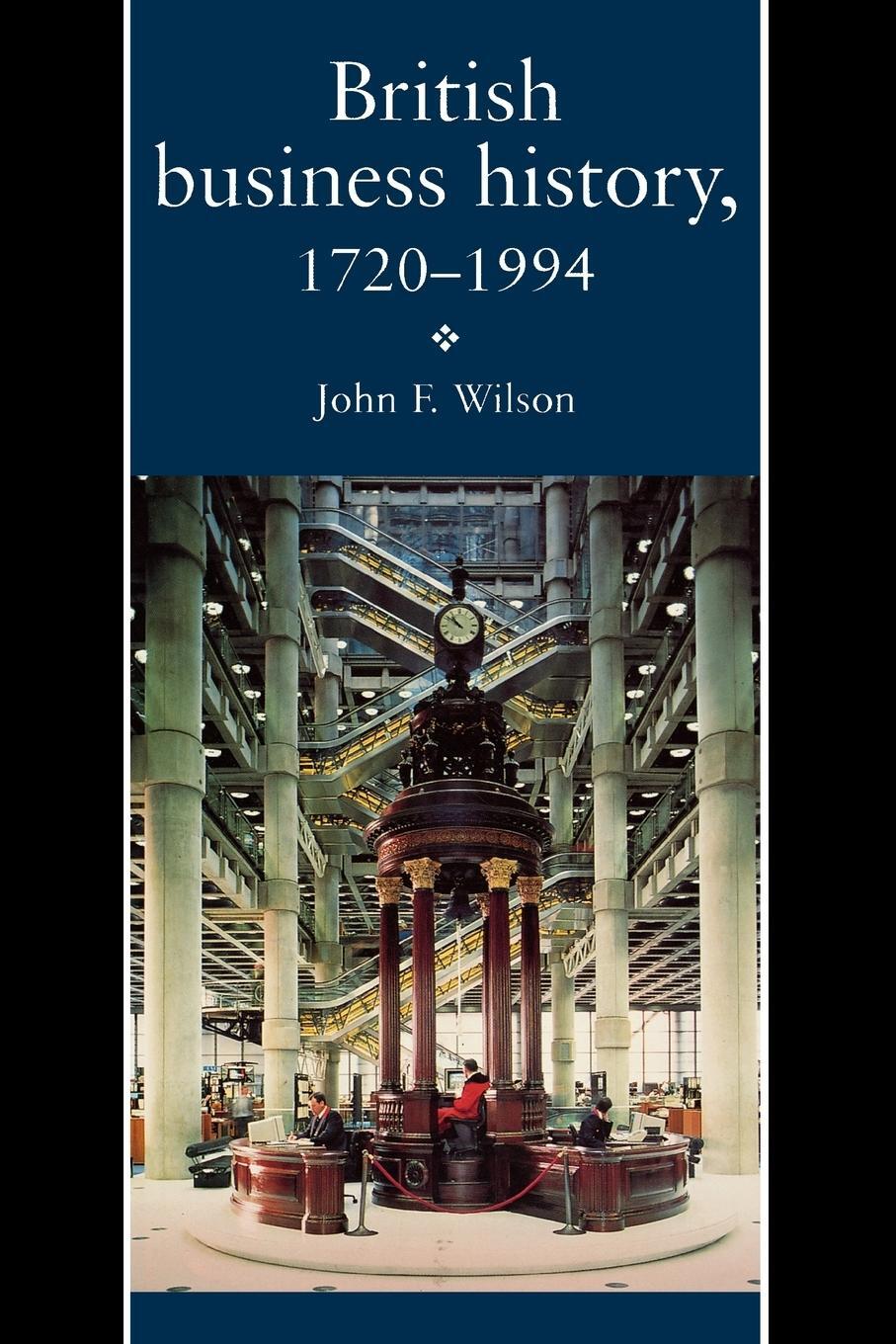 Cover: 9780719041334 | British Business History, 1720-1994 | J. F. Wilson | Taschenbuch