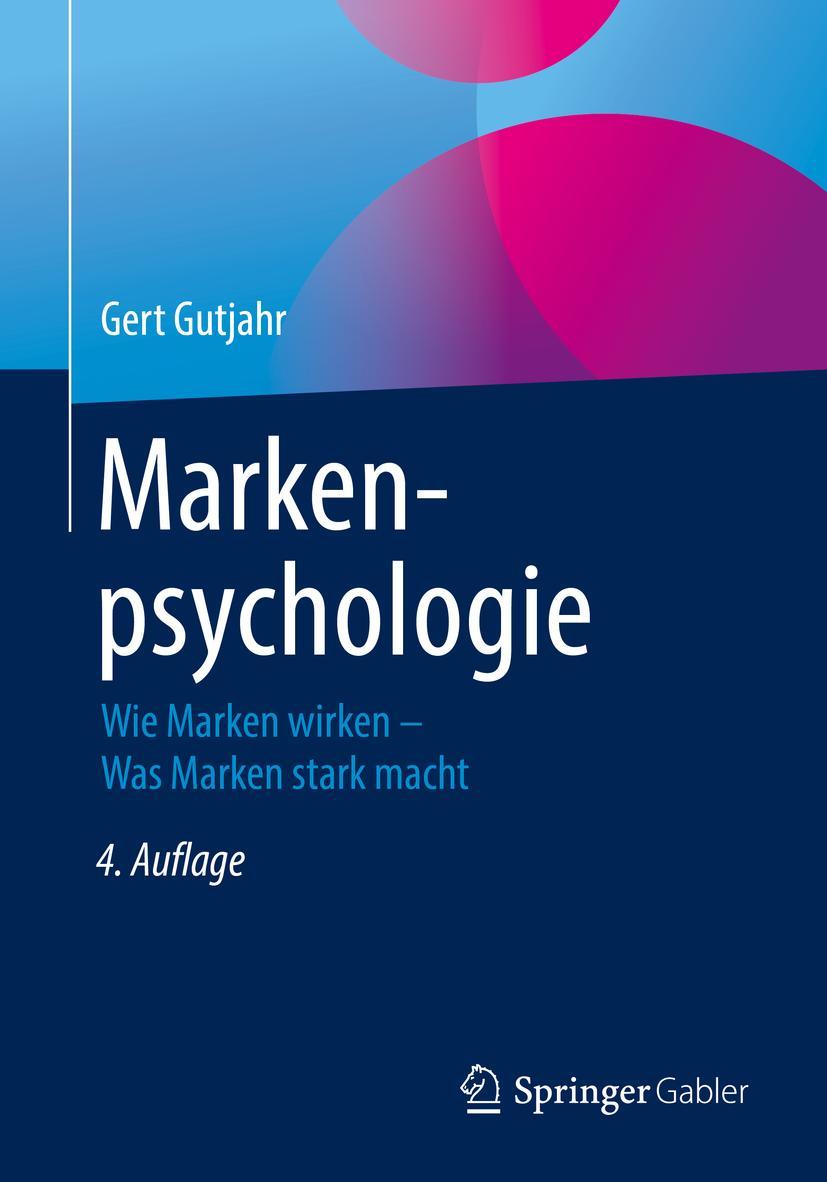 Cover: 9783658242817 | Markenpsychologie | Wie Marken wirken - Was Marken stark macht | Buch