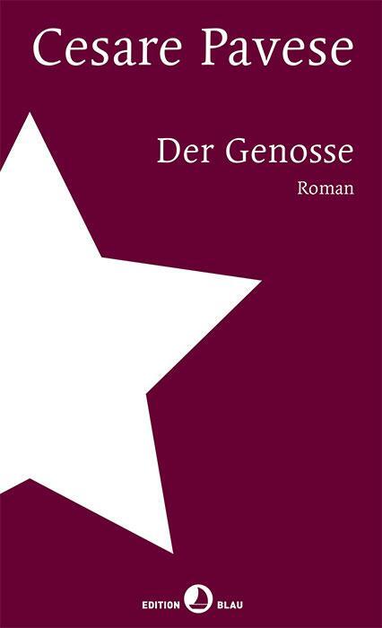Cover: 9783858698414 | Der Genosse | Roman | Cesare Pavese | Buch | Edition Blau | Deutsch
