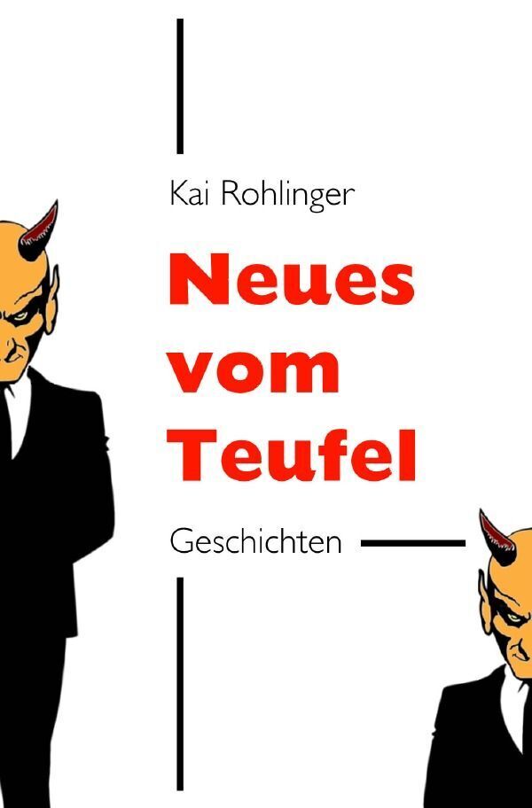 Cover: 9783758485787 | Neues vom Teufel | Geschichten | Kai Rohlinger | Taschenbuch | 104 S.