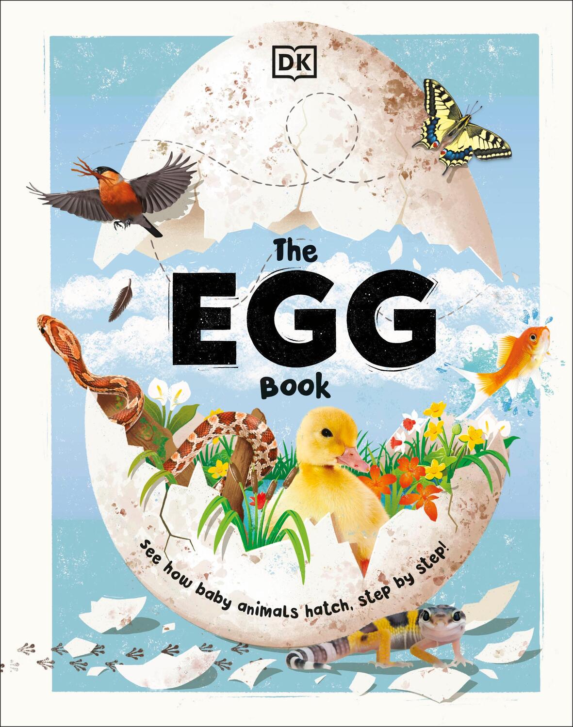 Cover: 9780241585597 | The Egg Book | See How Baby Animals Hatch, Step By Step! | Dk | Buch