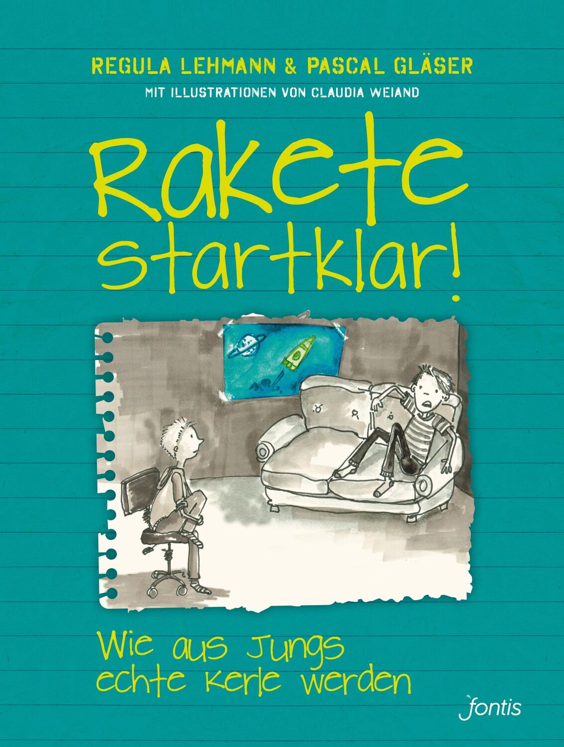 Cover: 9783038480150 | Rakete startklar! | Wie aus Jungs echte Kerle werden | Lehmann (u. a.)