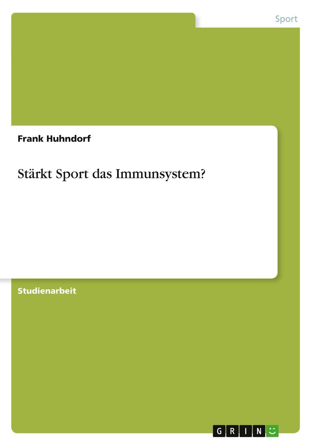 Cover: 9783640706662 | Stärkt Sport das Immunsystem? | Frank Huhndorf | Taschenbuch | Booklet