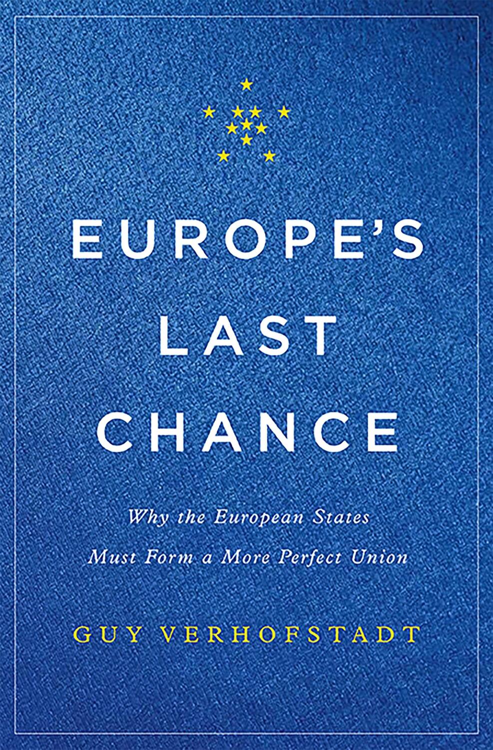 Cover: 9780465096855 | Europe's Last Chance | Guy Verhofstadt | Buch | Gebunden | Englisch