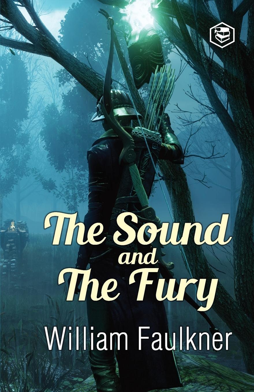 Cover: 9789390896875 | The Sound and The Fury | William Faulkner | Taschenbuch | Paperback