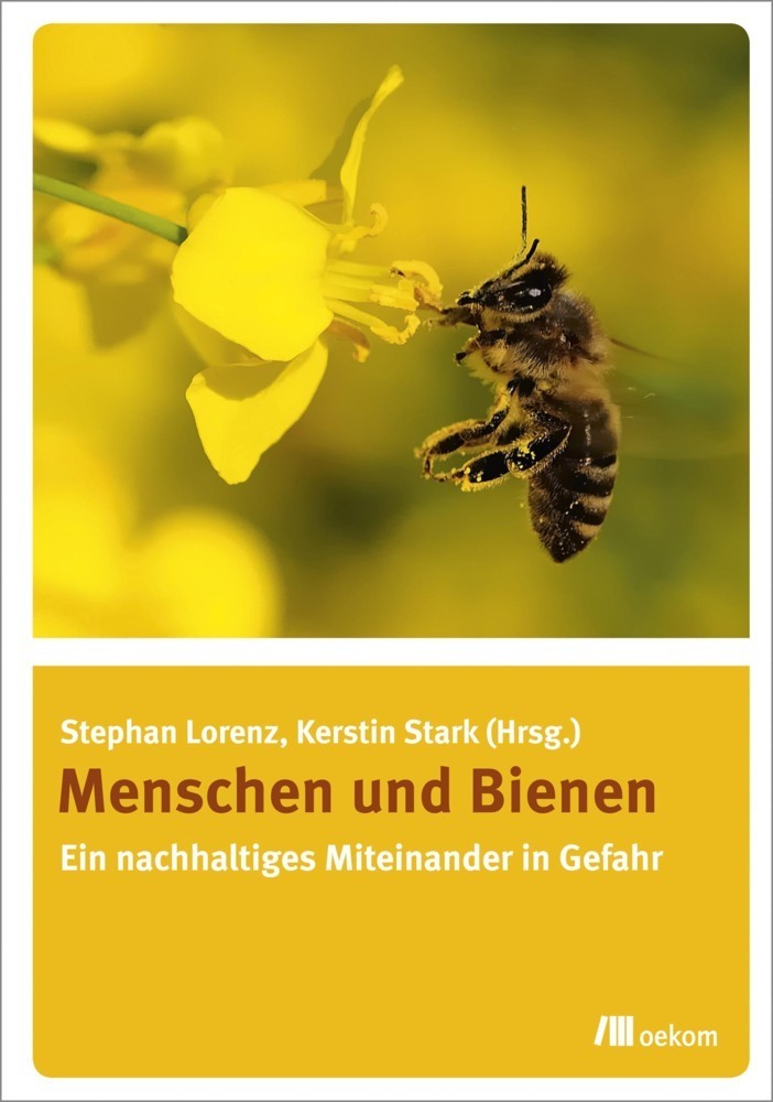 Cover: 9783865817136 | Menschen und Bienen | Ein nachhaltiges Miteinander in Gefahr | Buch