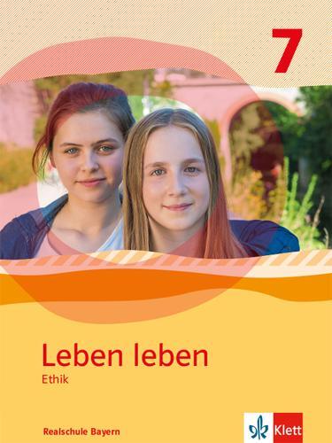 Cover: 9783126953306 | Leben leben 7. Ausgabe Bayern Realschule. Schülerband Klasse 7 | Buch