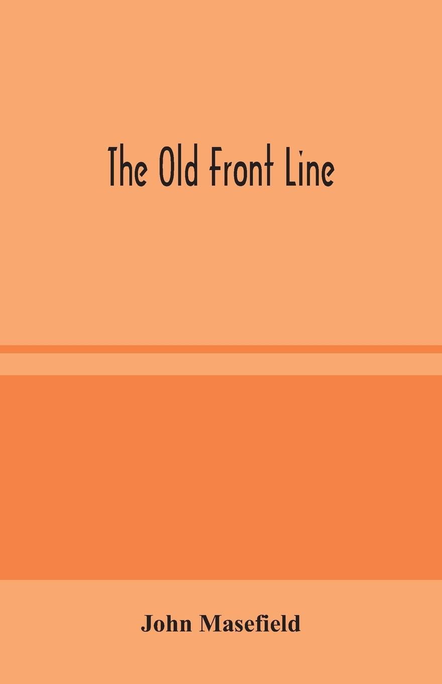 Cover: 9789354045073 | The Old Front Line | John Masefield | Taschenbuch | Paperback | 2020