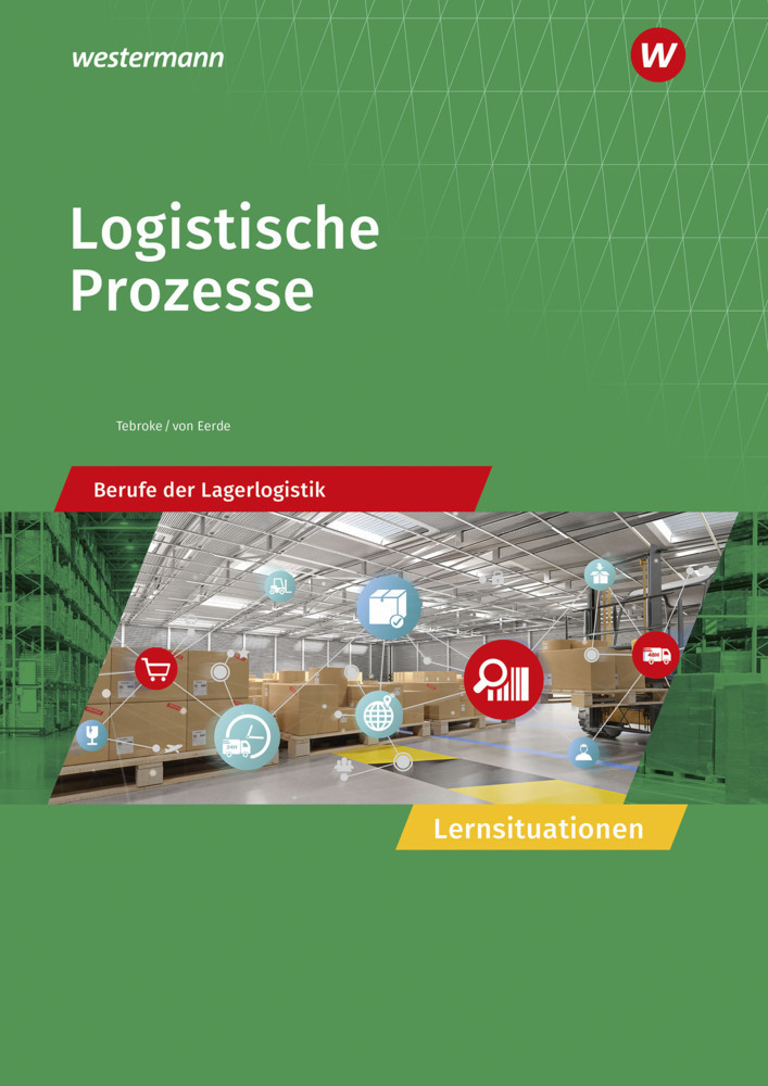 Cover: 9783427315568 | Logistische Prozesse | Berufe der Lagerlogistik: Lernsituationen