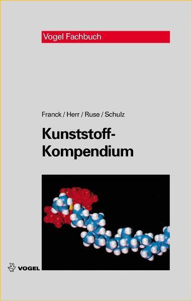 Cover: 9783834331649 | Kunststoff-Kompendium | Adolf Franck (u. a.) | Buch | Vogel Fachbuch