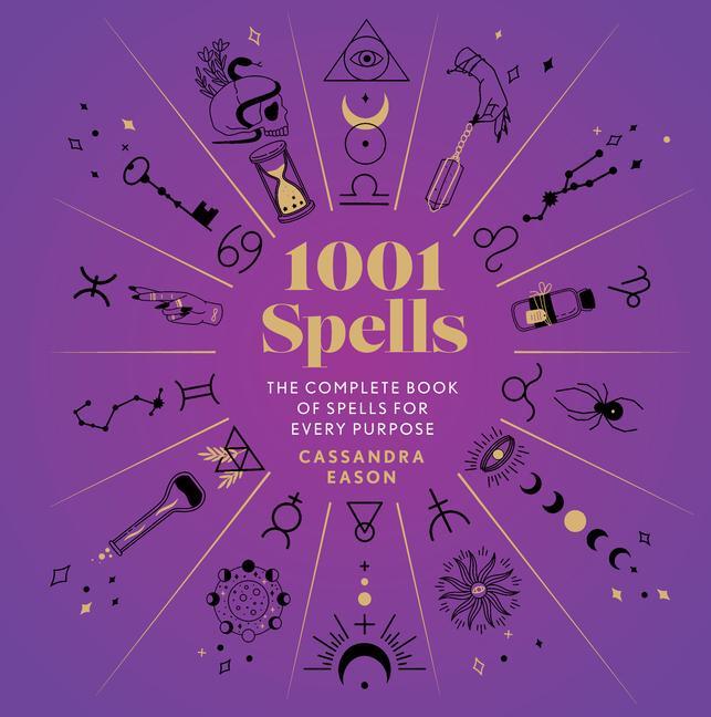 Cover: 9781454917410 | 1001 Spells | The Complete Book of Spells for Every Purpose | Eason