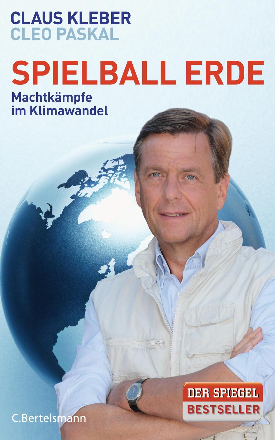 Cover: 9783570101346 | Spielball Erde | Machtkämpfe im Klimawandel | Kleber | Buch | 320 S.
