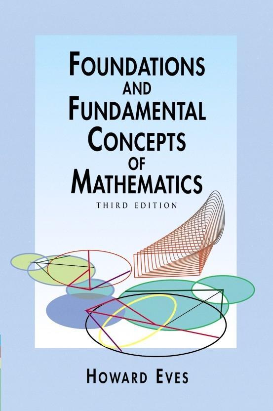 Cover: 9780486696096 | Foundations and Fundamental Concepts of Mathematics | Howard Eves