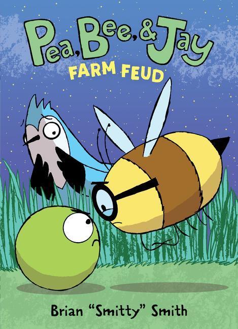 Cover: 9780062981257 | Pea, Bee, &amp; Jay #4: Farm Feud | Brian Smitty Smith | Taschenbuch