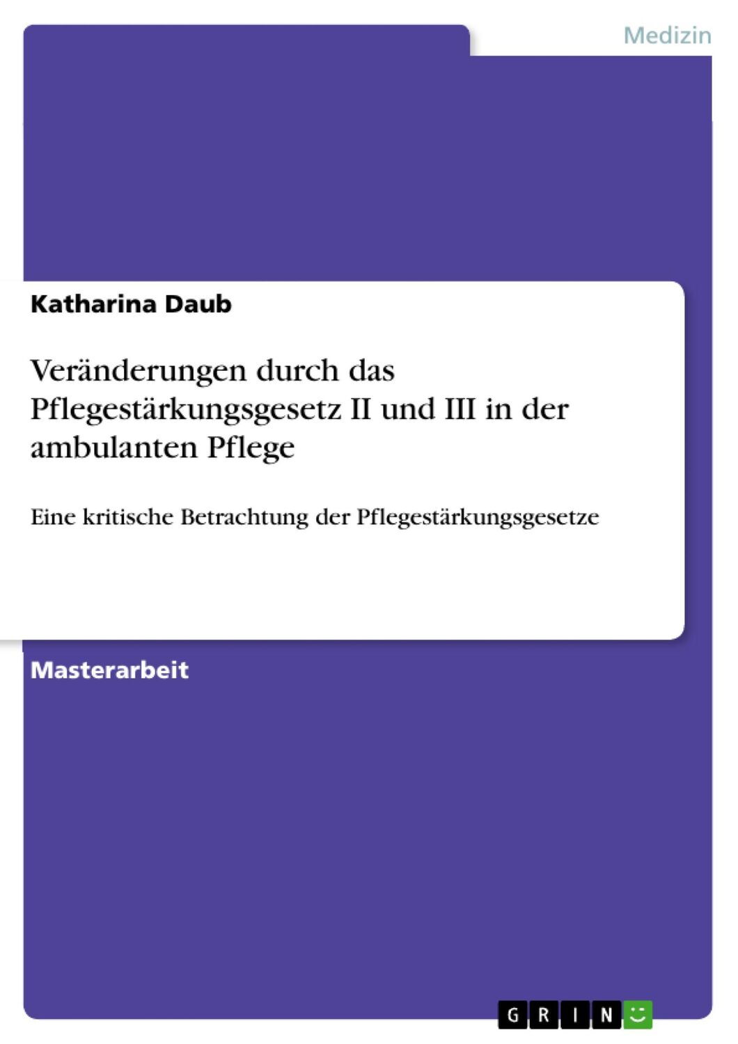 Cover: 9783668628472 | Veränderungen durch das Pflegestärkungsgesetz II und III in der...