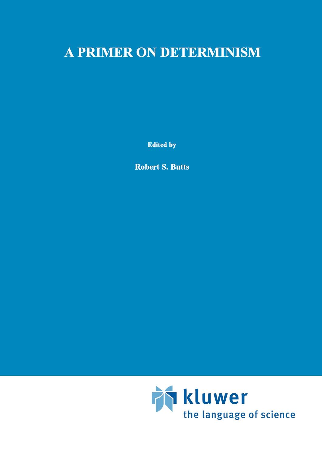 Cover: 9789027722409 | A Primer on Determinism | John Earman | Buch | xiv | Englisch | 1986