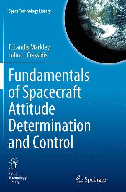 Cover: 9781493955695 | Fundamentals of Spacecraft Attitude Determination and Control | Buch