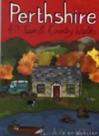 Cover: 9781907025006 | Perthshire | 40 Town and Country Walks | Paul Webster (u. a.) | Buch