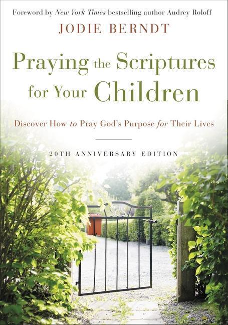 Cover: 9780310361497 | Praying the Scriptures for Your Children 20th Anniversary Edition