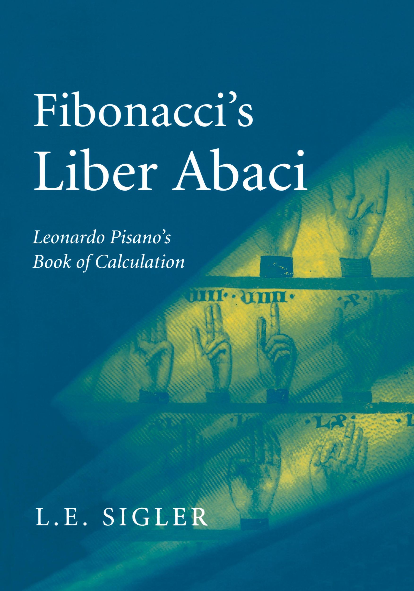 Cover: 9780387954196 | Fibonacci¿s Liber Abaci | Laurence Sigler | Buch | viii | Englisch