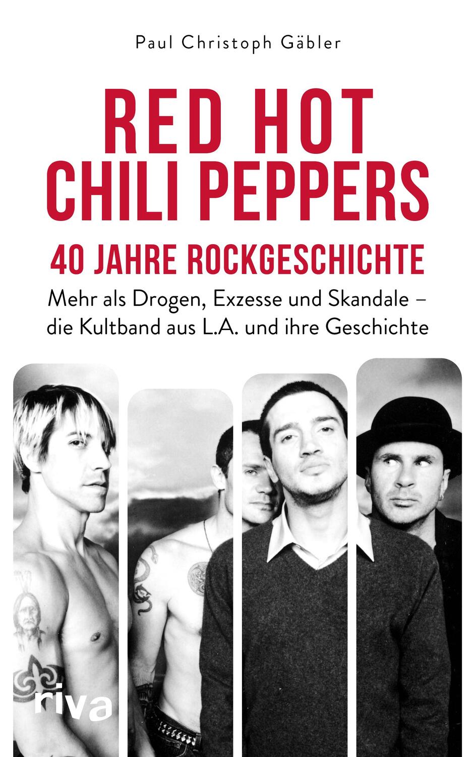 Cover: 9783742323712 | Red Hot Chili Peppers - 40 Jahre Rockgeschichte | Gäbler | Buch | 2023