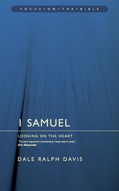 Cover: 9781857925166 | 1 Samuel | Looking on the Heart | Dale Ralph Davis | Taschenbuch