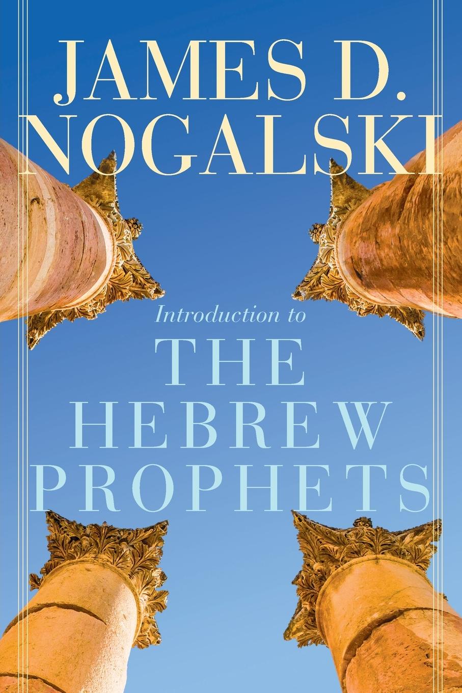 Cover: 9781426742286 | Introduction to the Hebrew Prophets | James D Nogalski | Taschenbuch