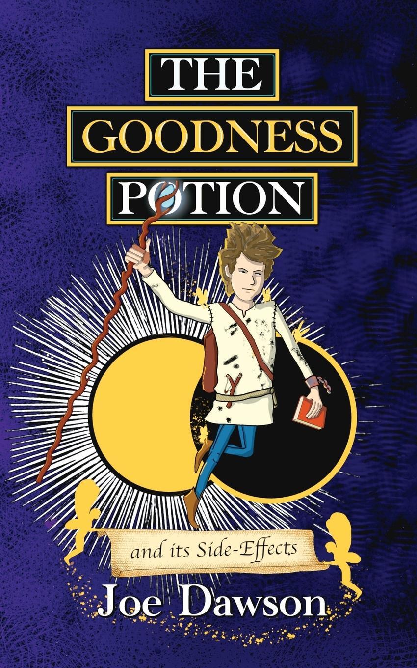 Cover: 9781739534912 | The Goodness Potion and its Side-Effects | Joe Dawson | Taschenbuch
