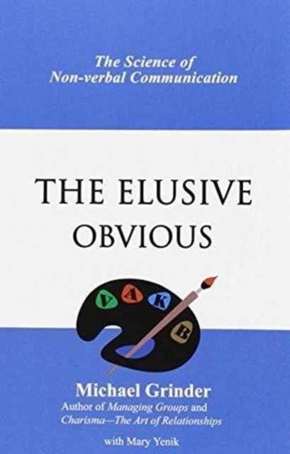 Cover: 9781883407131 | ELUSIVE OBVIOUS | MICHAEL GRINDER | Taschenbuch | 2019 | KNV Besorgung