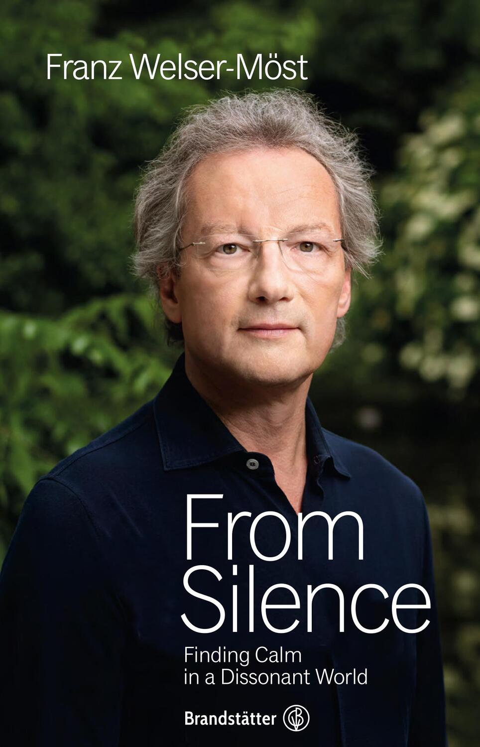 Cover: 9783710605291 | From Silence | Finding Calm in a Dissonant World | Franz Welser-Möst