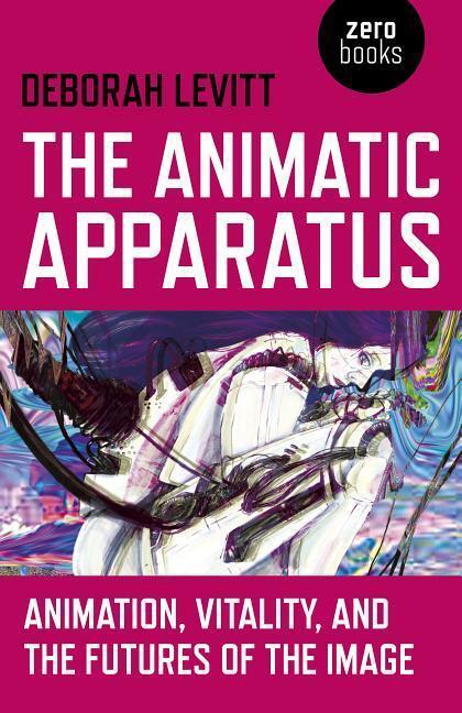 Cover: 9781780992693 | Animatic Apparatus, The | Deborah Levitt | Taschenbuch | Englisch