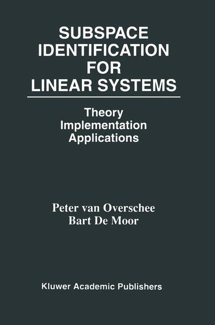 Cover: 9781461380610 | Subspace Identification for Linear Systems | B. L. De Moor (u. a.)