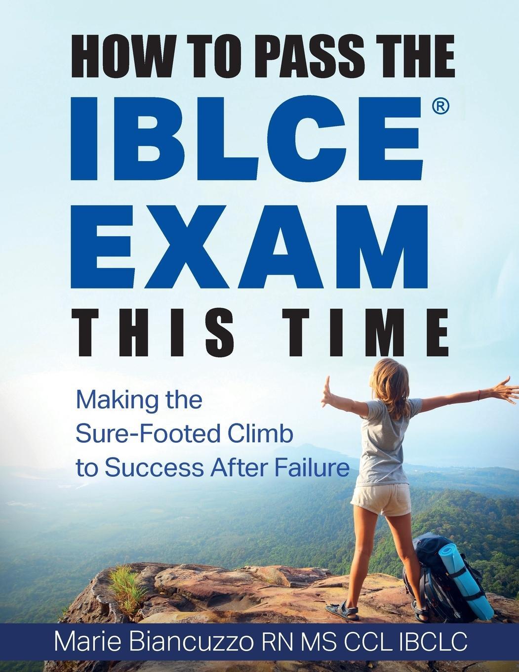 Cover: 9781931048569 | How to Pass the IBLCE Exam This Time | Marie Biancuzzo | Taschenbuch