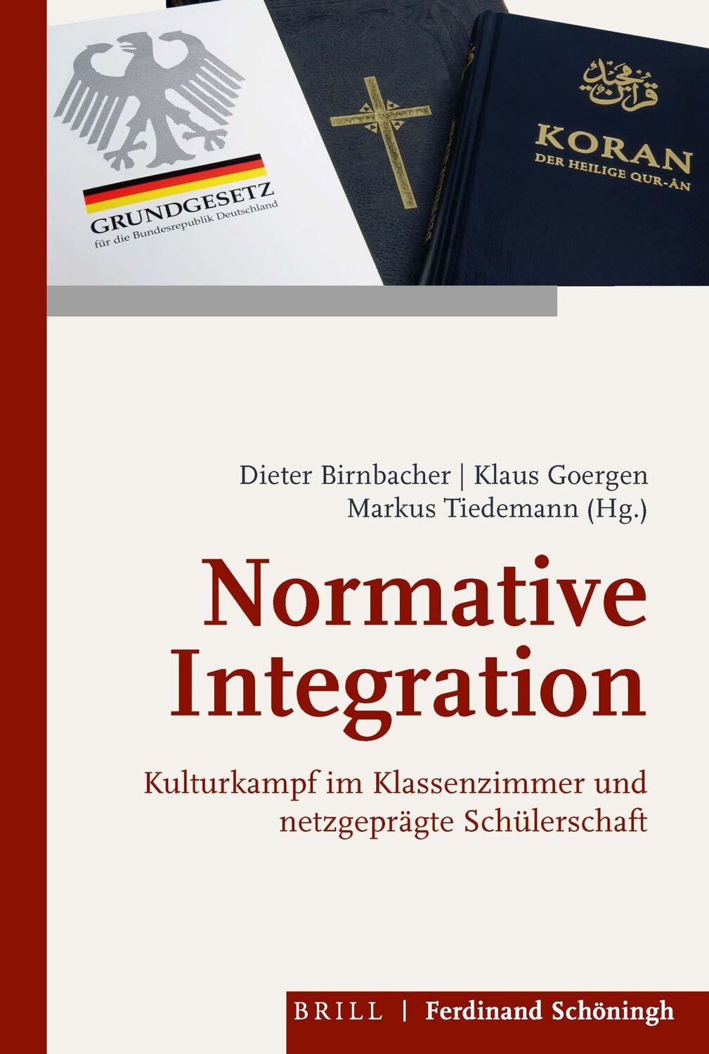 Cover: 9783506791092 | Normative Integration | Dieter Birnbacher | Buch | Brill Schöningh