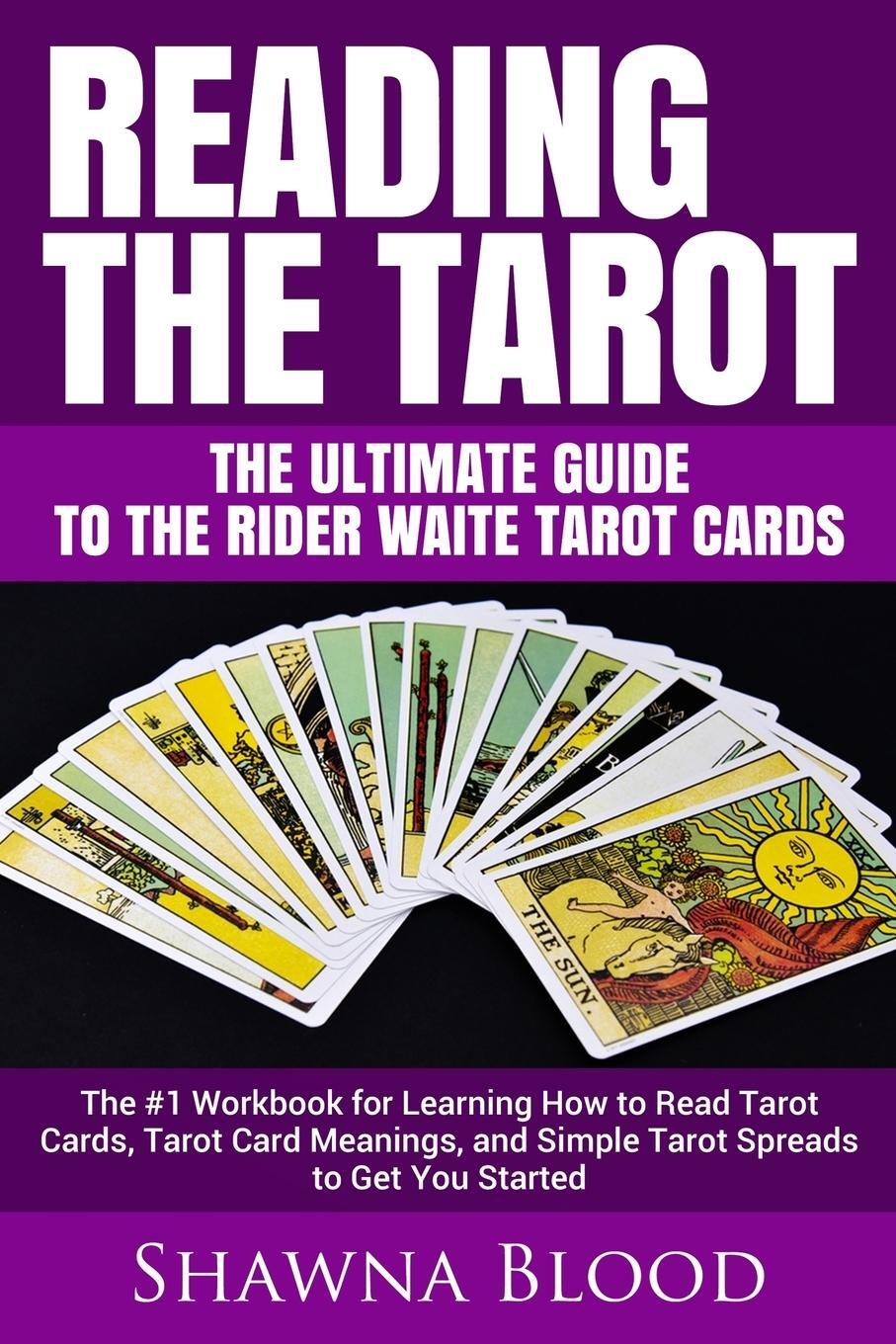 Cover: 9781950010233 | Reading the Tarot - the Ultimate Guide to the Rider Waite Tarot Cards