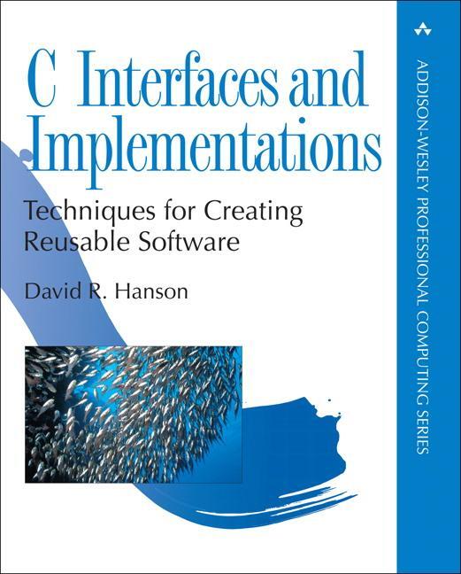 Cover: 9780201498417 | C Interfaces and Implementations | David Hanson | Taschenbuch | 1997